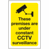 These premises are under constant CCTV surveillance sign - Ref: cctv4