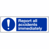 Report all accidents immediately sign - Ref: ms316
