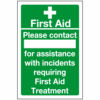 First aid please contact for assistance with incidents requiring first aid treatment sign - Ref: sc412