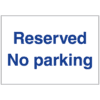 Reserved No Parking sign - Ref: cp4