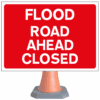 FLOOD Road Ahead Closed cone sign - cns 110 (cone sold separately)