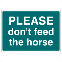 Please dont feed the horse sign - Ref: horse10
