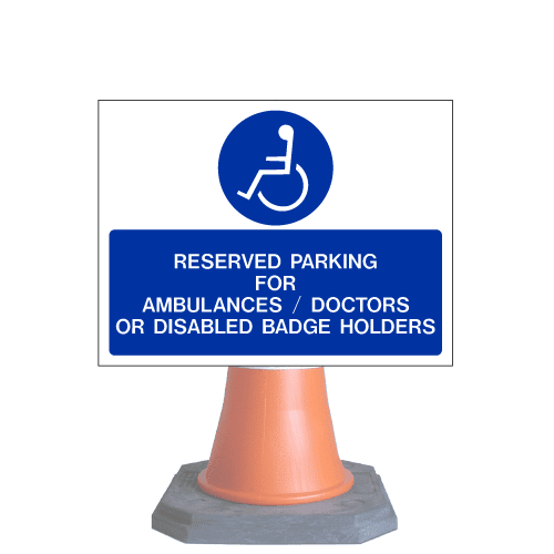 Reserved parking doctors ambulances disabled badge holders cone sign