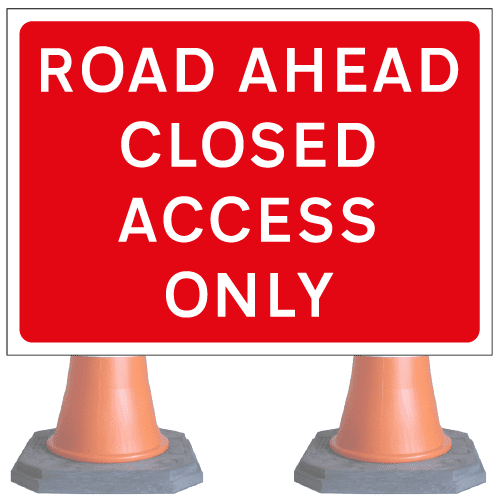 Road ahead closed access only cone sign cns 7010.1v7 (cone sold