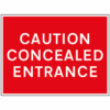 Caution Concealed Entrance sign - Ref: tc63