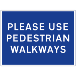 Please Use Pedestrian Walkways