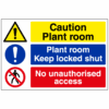 Caution plant room / Keep locked shut / No unauthorised access sign - Ref: w388