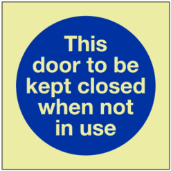GITD This door to be kept closed when not in use sign - Ref: pl103