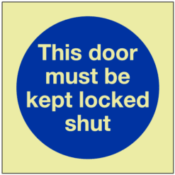 GITD This door must be kept locked shut sign - Ref: pl115