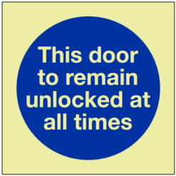 GITD This door to remain unlocked at all times sign - Ref: pl200