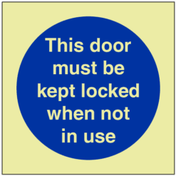 GITD This door must be kept locked when not in use sign - Ref: pl504
