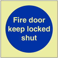 GITD Fire door keep locked shut sign - Ref: pl506