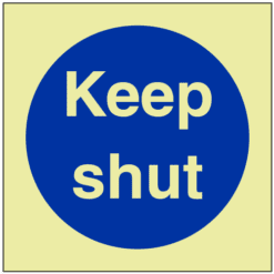 GITD Keep shut sign - Ref: pl507