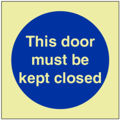 GITD This door must be kept closed sign - Ref: pl508