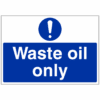 Waste oil only sign - Ref: m46